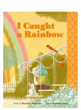 【现货】我抓住了一条彩虹I Caught a Rainbow英文儿童绘本自我认知情绪管理Danielle Chaperon精装Milky Way Picture Books3-6岁