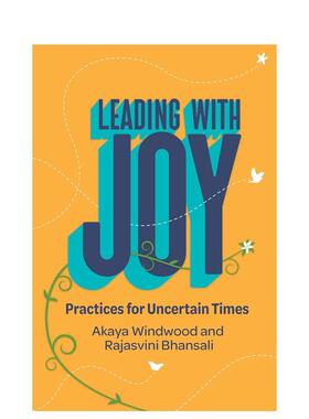 【预售】喜乐引领Leading With Joy英文商业行销平装进口原版书Windwood  Akaya Berrett-Koehler