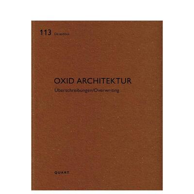 【预售】Oxid建筑事务所Oxid Architektur英文建筑设计建筑师工作室Heinz Wirz平装Quart Publishers进口原版书9783037613412