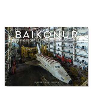 拜科努尔苏联太空计划的遗迹/地铁站/废土/恰前苏联乡间木屋/标志和街道遗迹可拍多册英文摄影人文景观进口原版书Baikonur