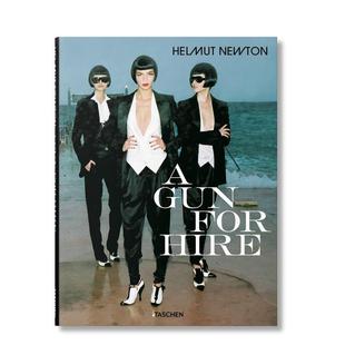TASCHEN进口原版 Newton. for Hire英文摄影集商业Matthias Gun 赫尔穆特纽顿雇佣枪手Helmut 书978382284 Harder精装 现货
