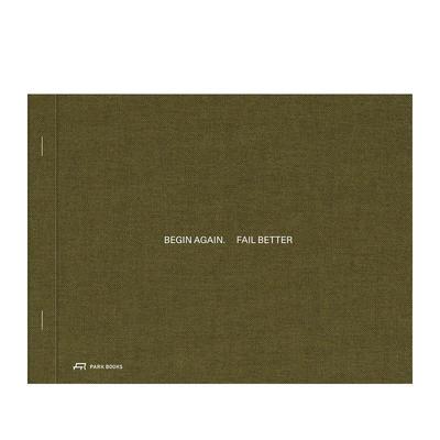 【预售】重新开始,失败得更漂亮建筑与艺术的初步图纸Begin Again. Fail Better英文建筑设计Dorothee Messmer平装Park Books9783