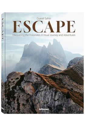 【现货】逃离发现多洛米蒂—一段视觉之旅与冒险Escape英文运动Guerel Sahin精装进口原版书teNeues9783961715718