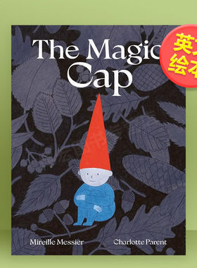 【预售】魔法帽英文儿童绘本虚构类进口原版书精装Magic Cap Mirelle Messier著Milky Way Picture Books出版