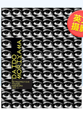 【现货】森山大道：摄影回顾英文摄影集摄影师专辑精装进口原版外版书Daido Moriyama Thyago Nogueira
