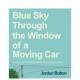 Through 车窗映见 Window 蓝天：那些美好糟糕与平凡日子 the 预售 Moving Sky Jor 漫画集Blue Car英文漫画图书Bolton