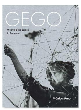 【预售】委内瑞拉艺术家Gego：编织之间的空间英文艺术家艺术工作室进口原版外版书精装Gego: Weaving the Space in BetweenMonic