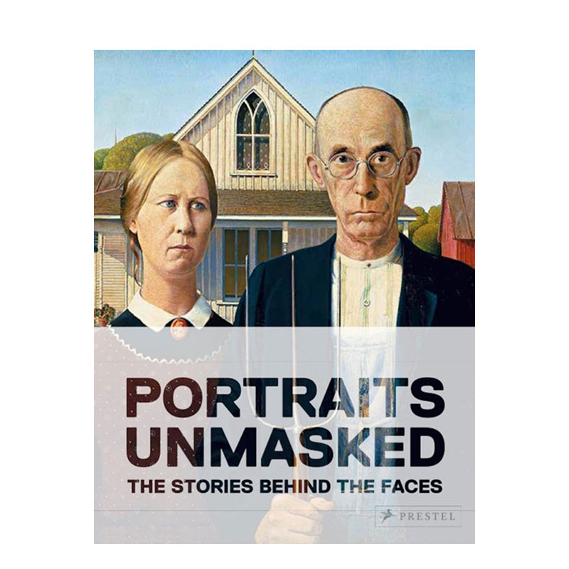 【现货】揭下面具的肖像:面孔背后的故事Portraits Unmasked: The Stories Behind the Faces英文艺术总论历史理论评论精装进口原-封面