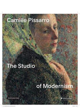 【现货】卡米耶毕沙罗 现代主义工作室Camille Pissarro英文外国美术19世纪Chrishe Duvivier精装Prestel进口原版书9783791378275