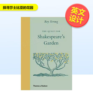 Garden英文建筑设计园林景观Roy 现货 for Strong平装 Hudson进口原版 花园The 探寻莎士比亚 书 Quest Thames Shakespeare’s