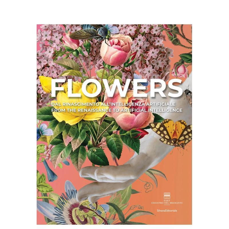 【现货】花卉史诗 从文艺复兴到人工智能Flowers英文博物馆展览私人收藏画册Suzanne Landau精装Silvana进口原版书9788836659906