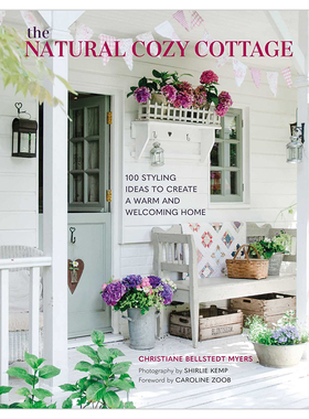 【预售】自然舒适风小木屋英文室内设计空间与装饰精装The Natural Cozy Cottage Christiane Bellstedt Myers著CICO Books出版
