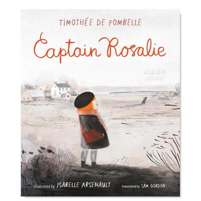 【预售】队长罗莎莉英文儿童绘本插画师进口原版外版书精装【Isabelle Arsenault】Captain Rosaliede FombelleCandlewick Press
