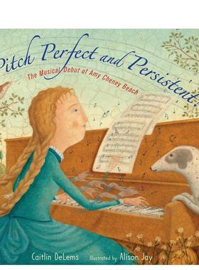 【预售】完美音调和坚持不懈Pitch Perfect And Persistent!英文儿童绘本人物传记6-9岁精装进口原版书DELEMS  CAITLIN Calkins