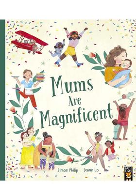 【预售】妈妈是伟大的Mums Are Magnificent英文儿童绘本人际关系3-6岁进口原版书Philip Simon Little Tiger Press