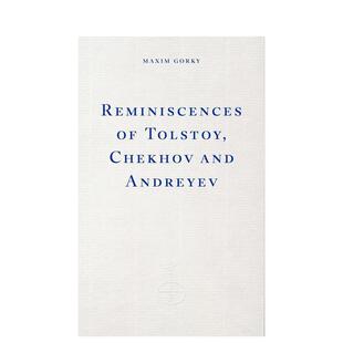 【预售】托尔斯泰契诃夫和安德烈耶夫回忆录Reminiscences of Tolstoy, Chekhov and Andreyev英文文学传记平装9781804271971
