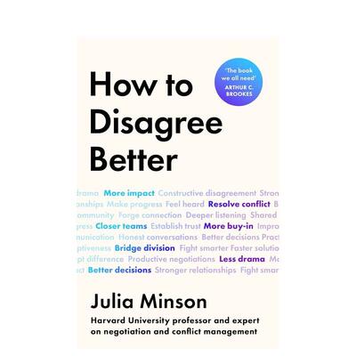 【预售】如何更好地表达异议How To Disagree Better英文商业行销Julia Minson精装Orion Publishing Group9781398725041