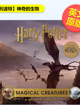 【现货】【哈利波特】神奇的生物【Harry Potter】Magical Creatures英文影视Jody Revenson精装Insight Editions进口原版书97816