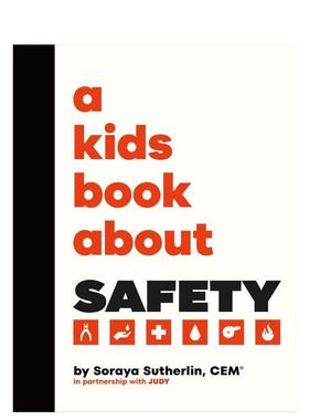 【现货】【给孩子的书】安全【A Kids Book About】Safety英文青少年读物Soraya Sutherland精装DK Children6-9岁进口原版书97802