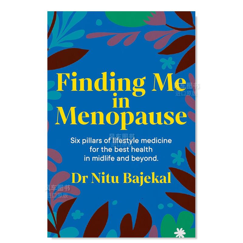 【预 售】寻找更年期的我 Finding Me in Menopause英文心灵励志原版图书外版进口书籍Dr Nitu Bajekal 书籍/杂志/报纸 艺术类原版书 原图主图