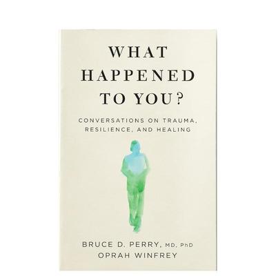 【现货】你怎么了？关于创伤/复原力和愈合的对话What Happened to You? Conversations on Trauma， Resilience， and Healing英