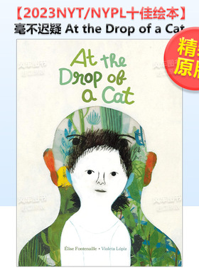 【现货】【2023NYT/NYPL十佳绘本】毫不迟疑 西班牙插画师Violeta Lópiz英文儿童绘本插画师进口原版书精装At the Drop of a C