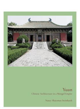 【现货】元 蒙古帝国的中国建筑Yuan英文建筑设计风格与材料构造Nancy Steinhardt精装Princeton University Press进口原版书9780