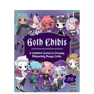 【预售】哥特风Q版忧郁漫画萌图绘制完整课程Goth Chibis英文艺术技法与入门赏析Yoai平装Quarto进口原版书9781577155300