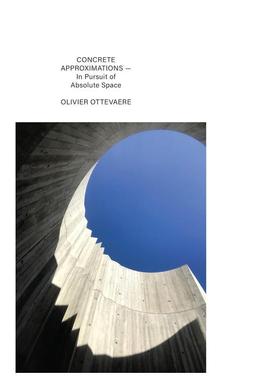 【预售】混凝土的趋近筑向之境Concrete Approximations英文建筑设计Olivier Ottevaere精装ORO Editions进口原版书978195718
