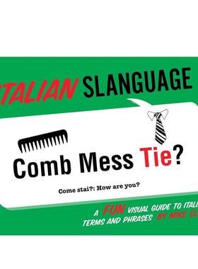 【现货】意大利俚语 一本有趣的意大利语术语和短语视觉指南Italian Slanguage: A Fun Visual Guide to Italian Terms and Phras