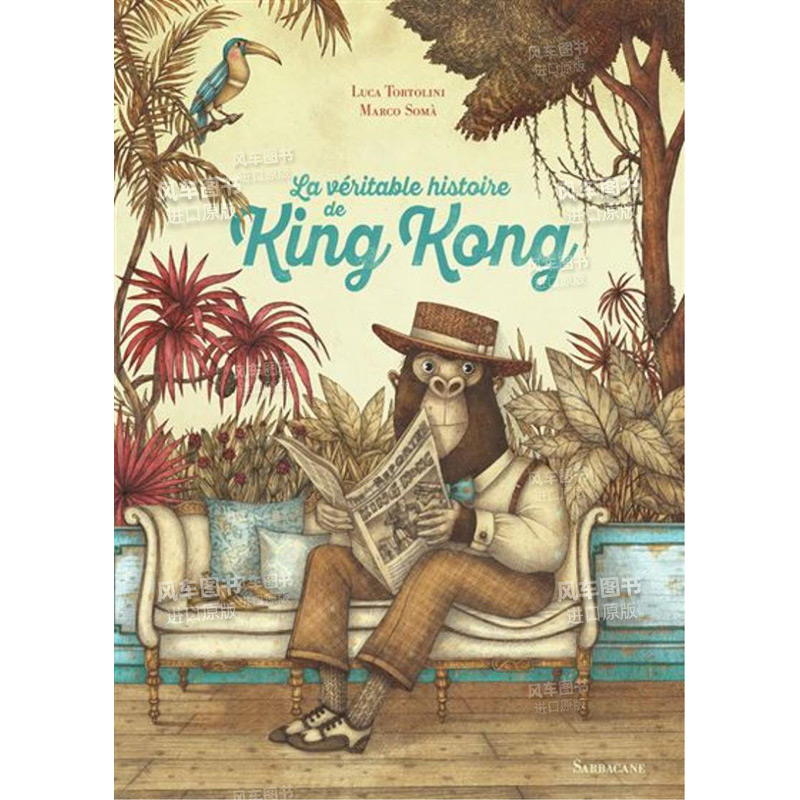 【现货】【安徒生*佳插画家Marco Somà】金刚的故事法文儿童绘本精装La véritable histoire de King Kong进口原版外版书籍Luca