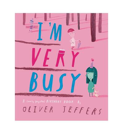 【现货】我超忙的 近乎被遗忘的生日之书I'm Very Busy英文儿童绘本虚构类Oliver Jeffers精装6-9岁Philomel Books进口原版书
