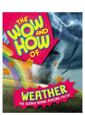 【现货】天气的惊叹与奥秘The Wow and How of Weather英文儿童绘本知识百科Thora Hagen平装Wayland6-9岁进口原版书9781526326270