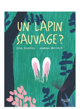 【现货】一只野兔Un lapin sauvage ?法文儿童绘本Tove Pierrou3-6岁精装Versant Sud进口原版书9782930938554