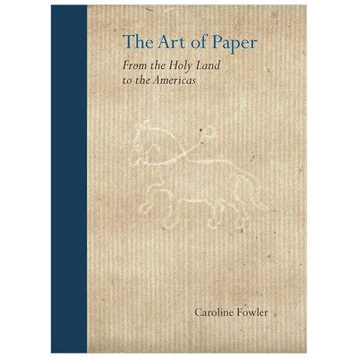 【现货】纸的艺术:从巴勒斯坦到美洲The Art of Paper: From the Holy Land to the Americas英文艺术总论历史理论评论精装进口原