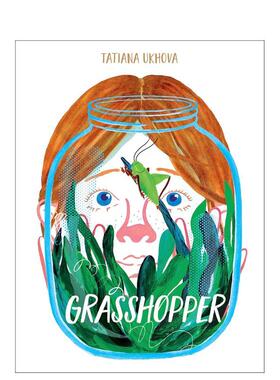 【现货】蚱蜢Grasshopper英文儿童绘本动物生态环保Tatiana Ukhova精装Greystone books7-10岁进口原版书9781771 6925
