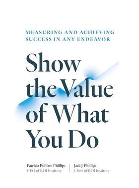 【预售】展示你所做事情的价值Show The Value Of What You Do英文商业行销平装进口原版书Phillips Berrett-Koehler