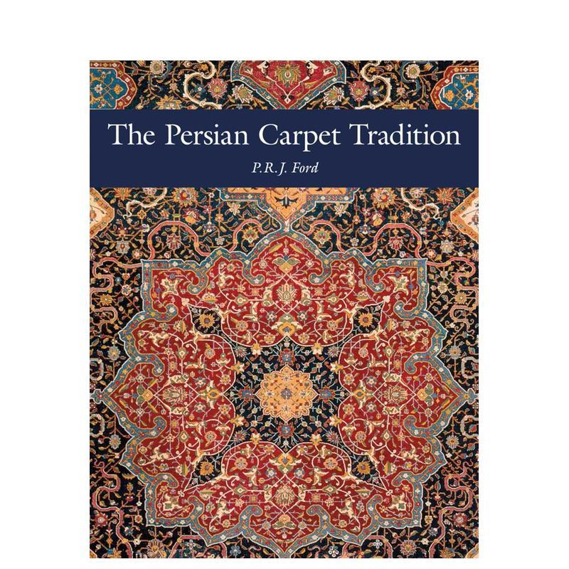【预售】波斯地毯传统The Persian Carpet Tradition英文时尚风格与历史P.R.J. Ford精装Hali Publications进口原版书97818981136图片