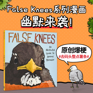 BehaviorJ Knees 图书 Knees系列 Animal 插画动物行为指南英文漫画进口原版 Illustrated 现货 False Guide