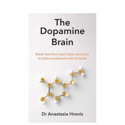 【预售】多巴胺大脑：挣脱坏习惯的枷锁,学会平衡愉悦与目标The Dopamine Brain英文社会科学Hronis Anastasia平装Vermilion进口原