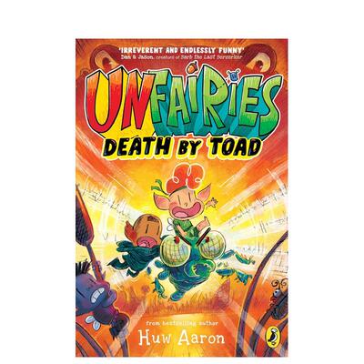 【预售】非仙族 蟾蜍之死 Unfairies  Death by Toad 原版英文儿童漫画 全彩爆笑图像小说9780241683774
