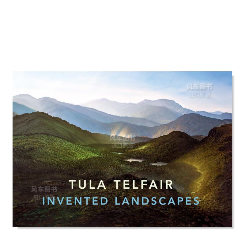 【预售】图拉·泰尔法尔：创造的风景Tula Telfair: Invented Landscapes英文艺术家艺术工作室进口原版图书精装Tula Telfair