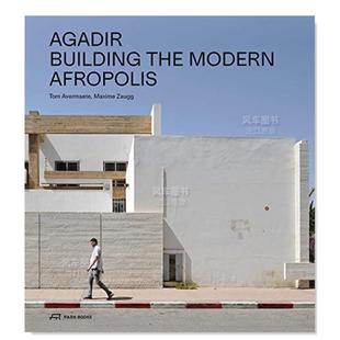 预 Modern 阿加迪尔：重建现代城市英文建筑设计城市规划平装 Afropolis 进口原版 书籍Agadir 外版 the Building 售