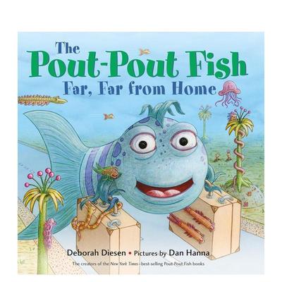 【现货】噘嘴鱼离家远远的The Pout-Pout Fish英文儿童绘本虚构类Deborah Diesen纸板书Farrar Straus and Giroux3-6岁进口原版书