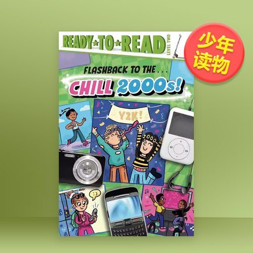 【预售】闪现...寒冷的 2000 年代英文青少年读物进口原版外版书9岁-12岁Flashback to the . . . Chill 2000s!: Ready-to-Read L