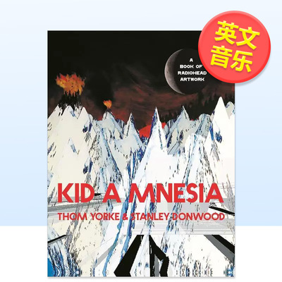 【预售】电台司令乐队艺术作品Kid A Mnesia: A Book of Radiohead Artwork英文音乐Thom Yorke精装Canongate进口原版书978183885
