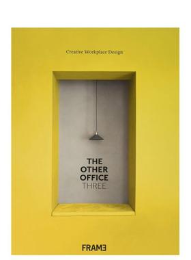 【现货】另一个办公室3 创造性工作空间设计The Other Office 3英文室内设计空间与装饰Ana Martins精装Frame Publishers进口原版