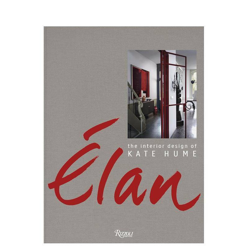 【现货】élan  法国室内设计师Kate Humeélan英文室内设计师工作室Kate Hume精装Rizzoli进口原版书9780847861293