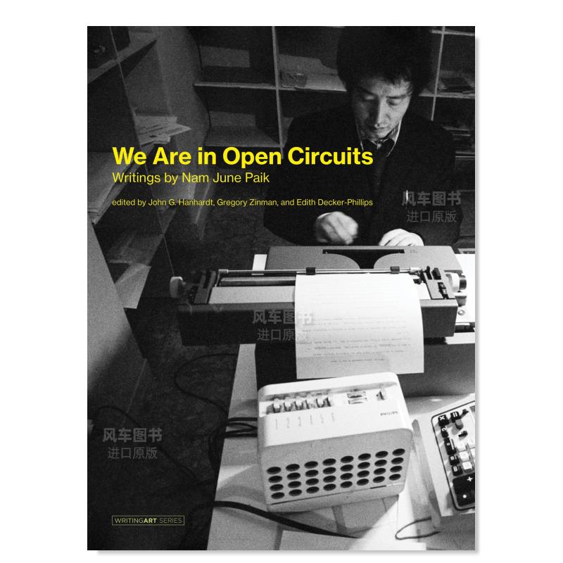 【现货】我们在宽广的路口影像艺术之父白南准【Writing Art】We Are in Open Circuits英文艺术家艺术工作室进口原版图书精装Na