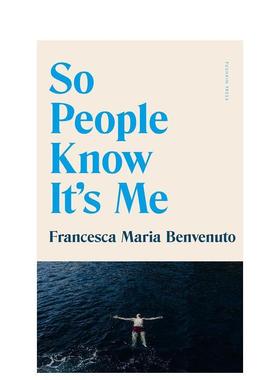 【预售】让人们知道这是我So People Know It's Me英文小说平装进口原版书Francesca Maria Pushkin Press